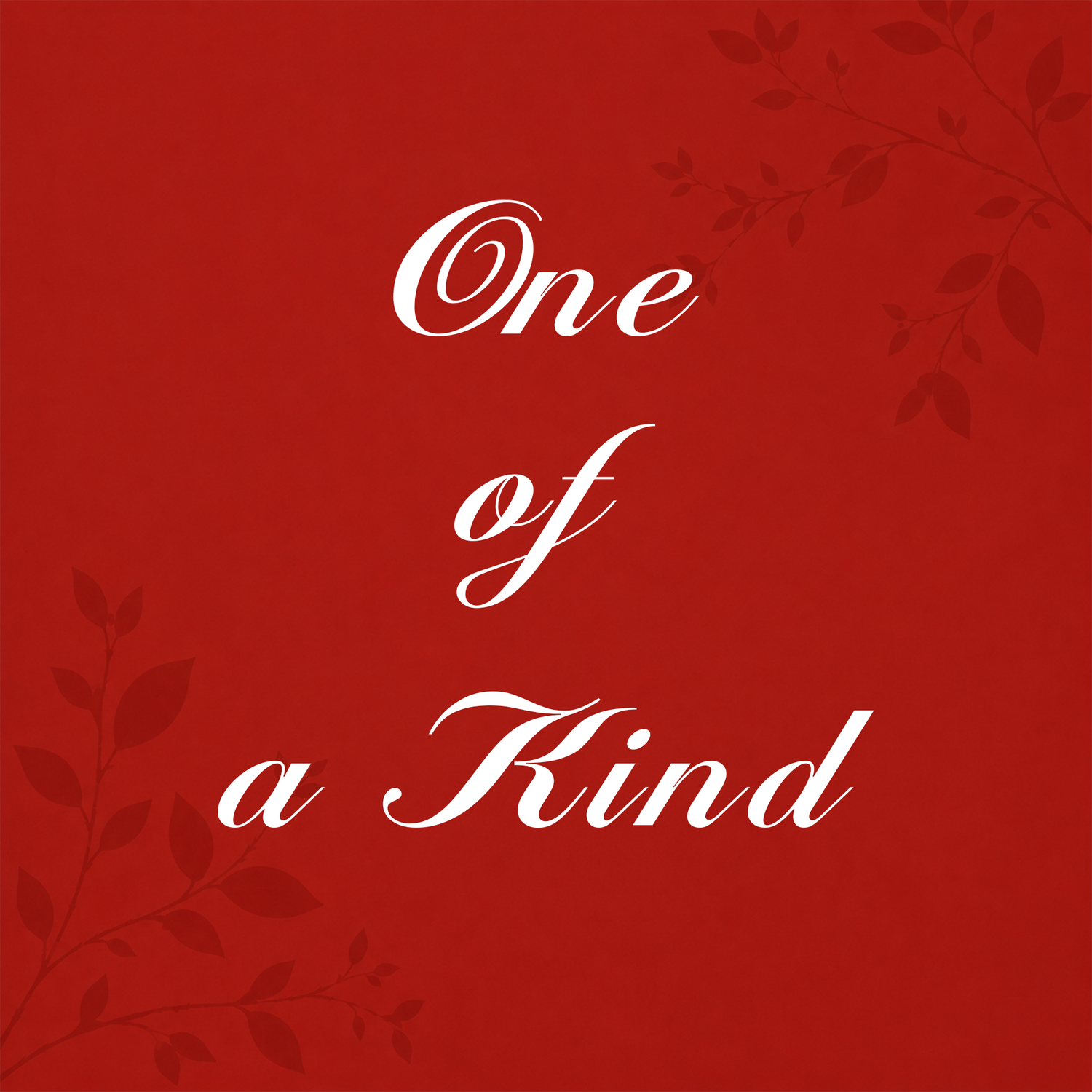 One of a Kind